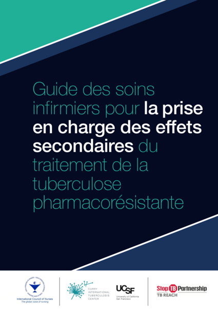 FRENCH cover Guide des soins infirmiers pour la prise en charge des effets secondaires du traitement de la tuberculose pharmacorésistante