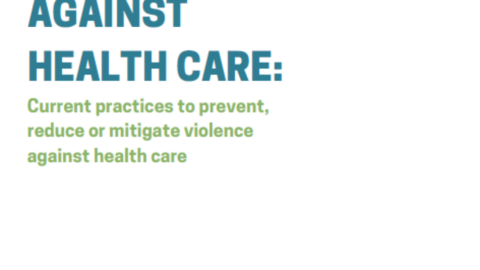 Document cover. Violence against health care report