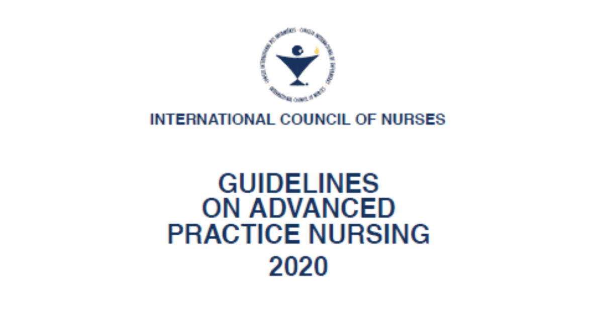 Icn Launches New Advanced Practice Nursing Guidelines And Calls